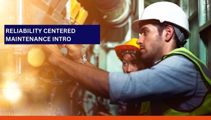Reliability Centered Maintenance (RCM)